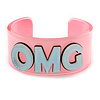 Light Pink/ Pale Blue 'OMG' Acrylic Cuff Bracelet Bangle (Adult Size) - 19cm L