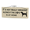 Funny, Alcohol, Wine, Drinks, Dog, Animal Quote Wooden Novelty Plaque Sign Gift Ideas