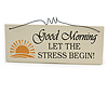 Funny, Work, Stress, Good Mood Quote Wooden Novelty Plaque Sign Gift Ideas