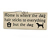 Funny, Dog, Animal, Friendship, FAMILY, HOUSE Quote Wooden Novelty Plaque Sign Gift Ideas