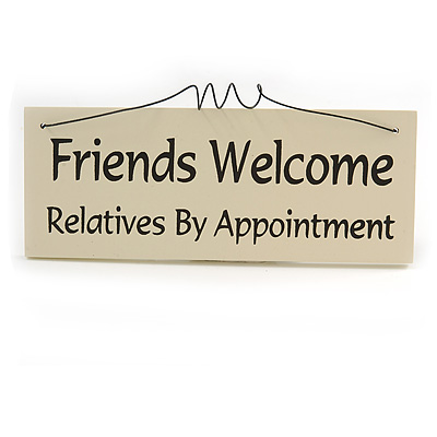 Funny Friends, Relationship, Family, Relatives Quote Wooden Novelty Plaque Sign Gift Ideas