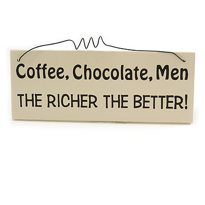 Funny, Coffe, Chocolate, Men, Love Quote Wooden Novelty Plaque Sign Gift Ideas