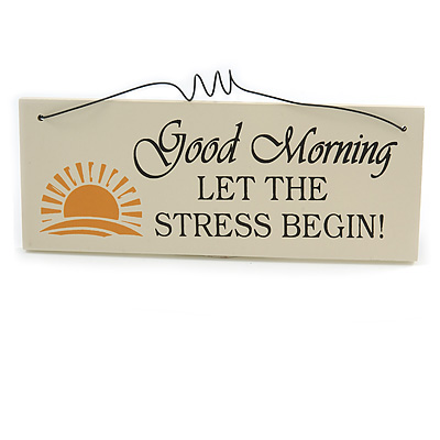 Funny, Work, Stress, Good Mood Quote Wooden Novelty Plaque Sign Gift Ideas